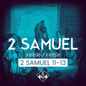 2 Samuel 11-13
