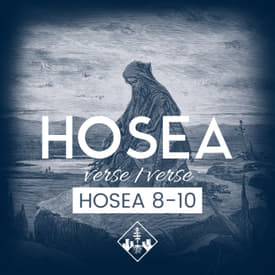 Hosea 8-10