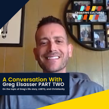 23. A Conversation with Greg Elsasser - Part Two