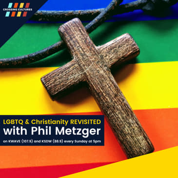 40. LGBTQA &amp; Christianity REVISITED