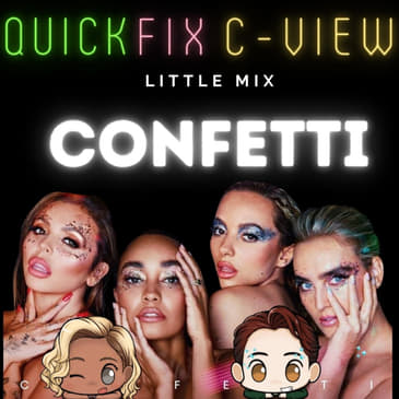 Quick Fix C-View: Little Mix - “Confetti”