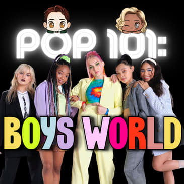 POP 101: A Guide to Boys World
