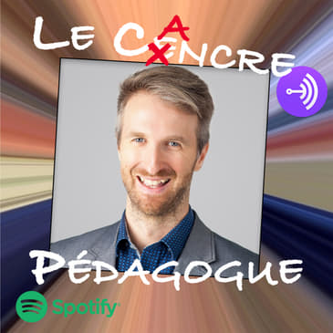 Le Cancre Pédagogue reçoit l'éducateur engagé, Francois Houle