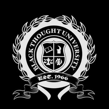 Black Thought University | Episode 13| Martinique Lewis | Global Black Spaces