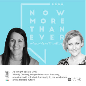 E20: Mindset Matters Now More Than Ever: #5 - Jo Wright &amp; Wendy Doherty of Bestway