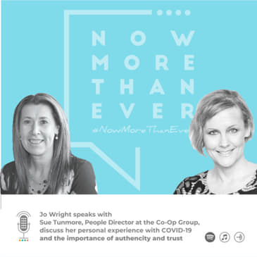 E17: Mindset Matters Now More Than Ever: #2 - Jo Wright &amp; Sue Tunmore of the Co-op Group