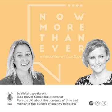 E16: Mindset Matters Now More Than Ever: #1 - Jo Wright &amp; Julia Darvill of Puratos UK