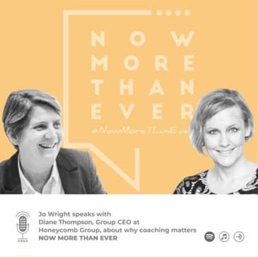 E13: Coaching Matters Now More Than Ever: #4 - Jo Wright &amp; Diane Thompson