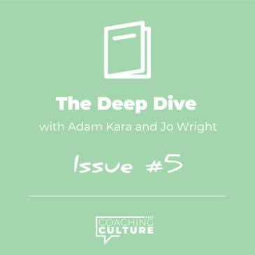 E9: Coaching Culture Magazine Issue #5: On the same page with Jo &amp; Adam