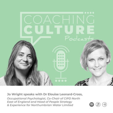 E24: Jo Wright &amp; Dr. Elouise Leonard-Cross: The role of HR in the return to the workplace