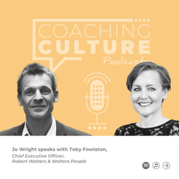 E26: Jo Wright &amp; Toby Fowlston: Trust, performance and culture at Robert Walters &amp; Walters People