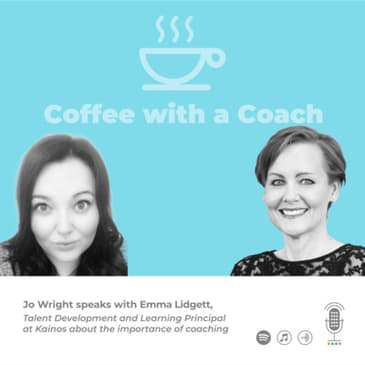 E27: Coffee with a Coach: Emma Lidgett, Kainos