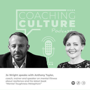 E29: Jo Wright &amp; Anthony Taylor: Mental toughness, resilience and self-reflection