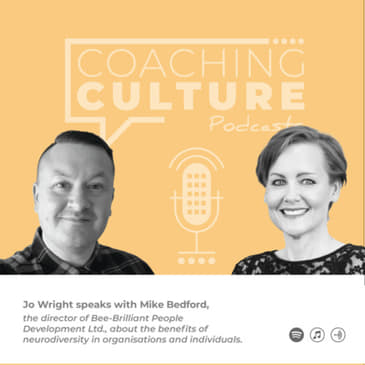 E34: Jo Wright &amp; Mike Bedford: Confidence, Culture &amp; Neurodiversity