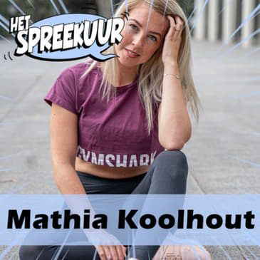 #5: MATHIA KOOLHOUT over FULLTIME STREAMEN, hoe het was om MOEDER te WORDEN & de ZIEKTE van haar VADER
