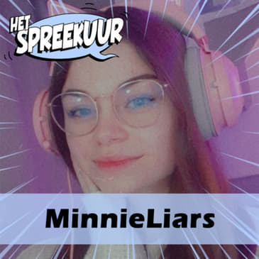 S04E07: MINNIELIARS over EETSTOORNIS, tien jaar GEPEST WORDEN en haar SEKSUALITEIT ONTDEKKEN