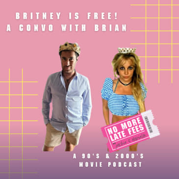 Britney is Free! A Convo with Brian
