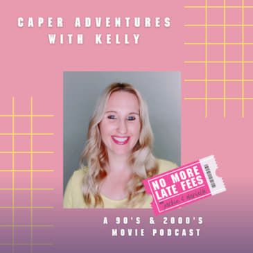 Caper Adventures with Kelly