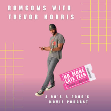 RomComs with Trevor Norris