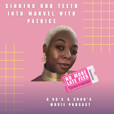 Sinking our Teeth into Marvel with Patrice