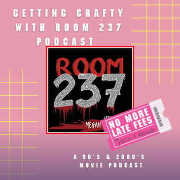 Getting Crafty With The Room 237 Podcast