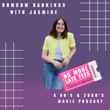 Romcom Rankings with Jasmine