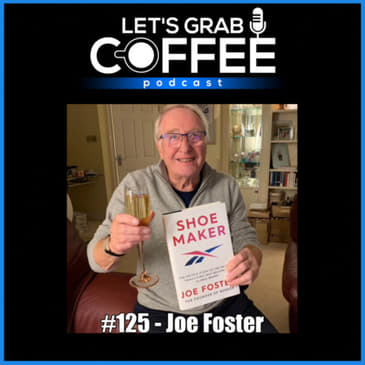 #125 - Joe Foster | The Founder of Reebok π