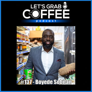 #137 - Boyede Sobitan | building a digital marketplace for cultural groceries