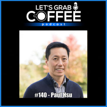 #140 - Paul Hsu | Investing in Web3 With a $48.8M Blockchain Venture Fund