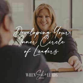 Developing your Inner Circle of Leaders