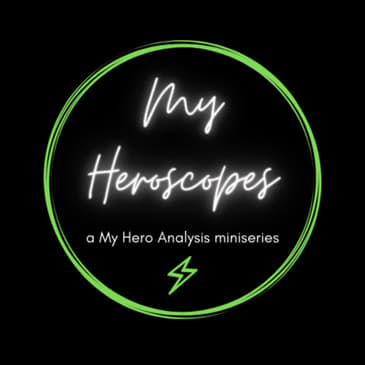 My Heroscopes: Episode 1