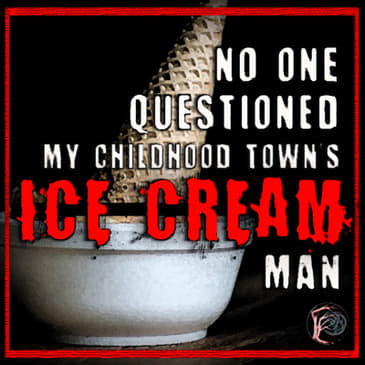 CLANCYPASTA | "No One Questioned My Childhood Town's Ice Cream Man" by Repulsive-Answer-933