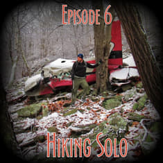 Episode 6 - Hiking Solo