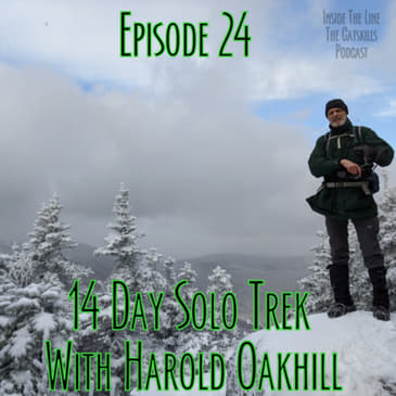 Episode 24 - 14 Day Solo Trek with Harold Oakhill