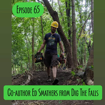 Episode 65 - Co-author Ed Smathers from Dig The Falls