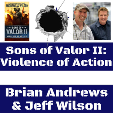 Andrews & Wilson Interview - Sons of Valor II: Violence of Action