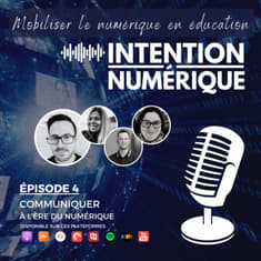 S01E04 | Communiquer à l'ère du numérique
