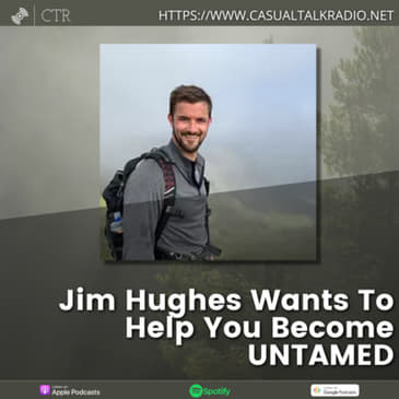 Jim Hughes Wants To Help You Become UNTAMED