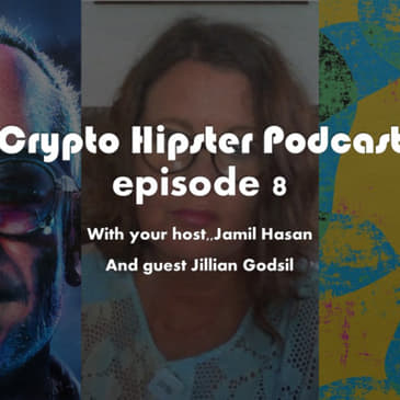 NFTs for dummies, art, investments, crypto punks and more all explained with Jamil Hasan &amp; Jillian Godsil