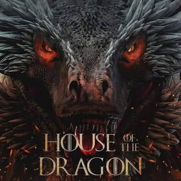 House of the Dragon E1 - Fandom Hybrid Podcast #175