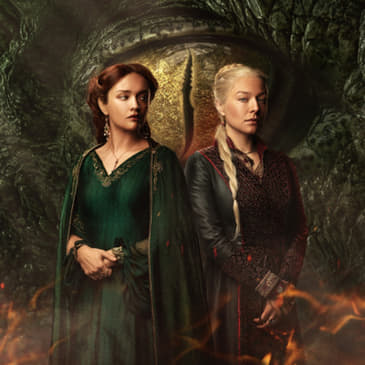 House of the Dragon S1E6 - Fandom Hybrid Podcast #187