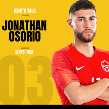 Gent's Talk Ep. 03: FIFA World Cup &amp; The Dark Side of Soccer with Jonathan Osorio