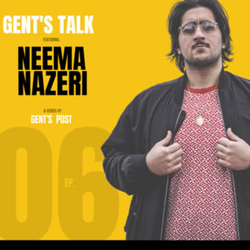 Gent's Talk - Ep. 06: Gary Vee, Comedy &amp; Fitness with Neema Naz