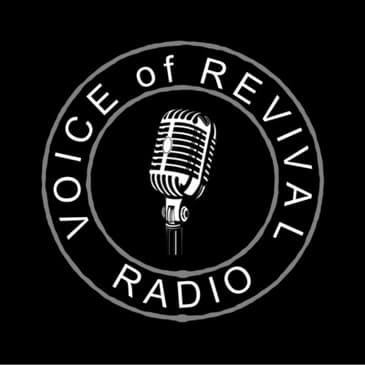The Voice Revival Radio - Ep1 - Spirtual Revival