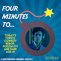 Cowboy Bebop, Poison Ivy and Dark Age #1