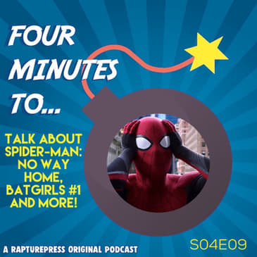 Talk About Spider-Man: No Way Home, Batgirls #1 and more!