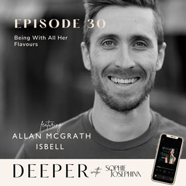30 - being with all her flavours with Allan McGrath Isbell