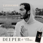 31 - the nuance of feminine testing with Michael Angelo