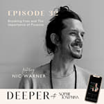 32 - breaking free and the importance of purpose with Nic Warner