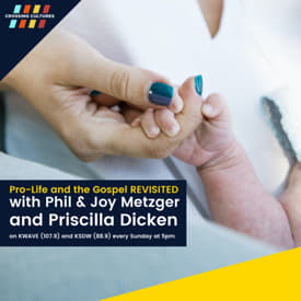 38. Pro-Life and the Gospel REVISITED